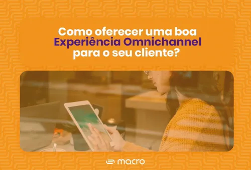 Capa do Ebook Como oferecer uma boa experiência Omnichannel para o seu cliente?